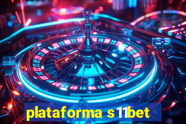 plataforma s11bet